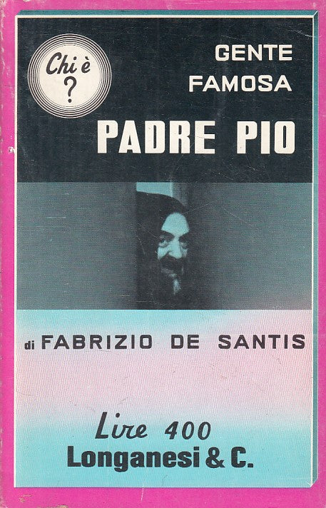 LS- PADRE PIO - DE SANTIS - LONGANESI - GENTE FAMOSA -- 1966 - B - ZFS60