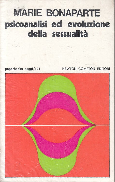 LS- PSICOANALISI EVOLUZIONE SESSUALITA' - BONAPARTE- NEWTON--- 1977 - B - ZFS276