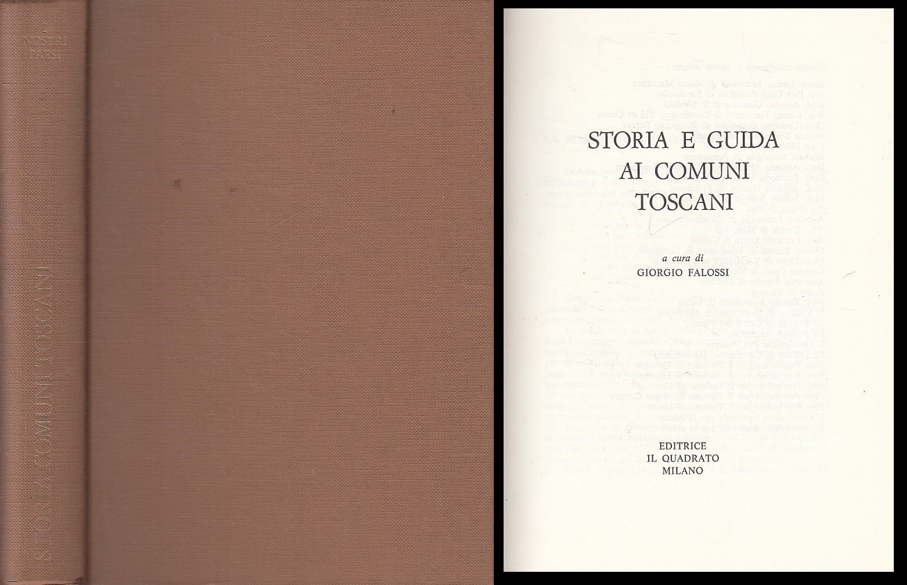 LS- STORIA E GUIDA AI COMUNI TOSCANI - FALOSSI - QUADRATO --- 1970 - C - ZFS100