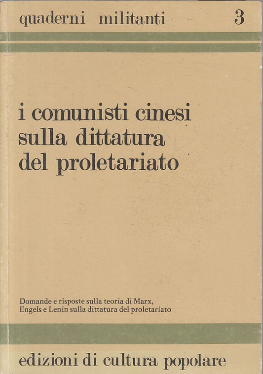 LS- COMUNISTI CINESI SULLA DITTATURA DEL PROLETARIATO-- ECP --- 1976 - B - ZFS99