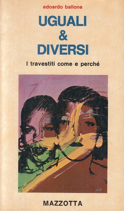 LS- UGUALI & DIVERSI TRAVESTITI COME PERCHE' -- MAZZOTTA --- 1978 - B - YFS423