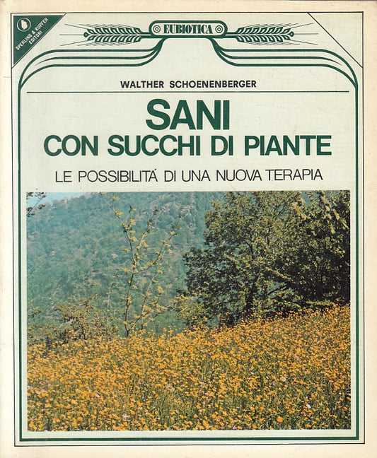 LZ- SANI CON SUCCHI DI PIANTE -- SPERLING - EUBIOTICA -- 1979 - B - ZFS60