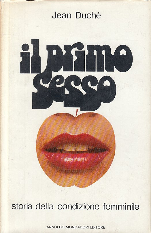 LS- IL PRIMO SESSO STORIA - DUCHE' - MONDADORI -- 1a ED. - 1974 - CS - ZFS222