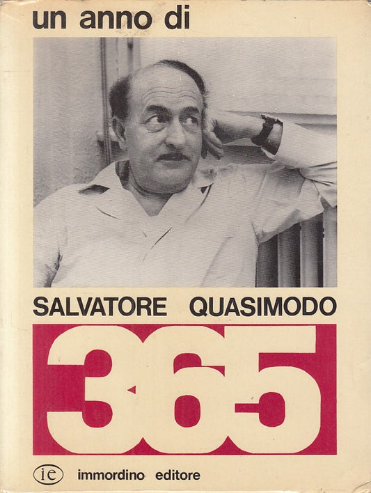 LS- UN ANNO DI SALVATORE QUASIMODO -- IMMORDINO - 365 -- 1968 - B - ZFS195