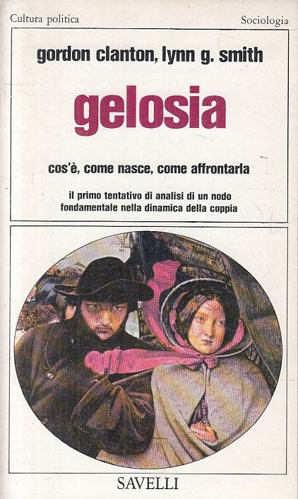 LS- GELOSIA COS'E' COME NASCE AFFRONTARLA -- SAVELLI --- 1978 - B - ZFS195