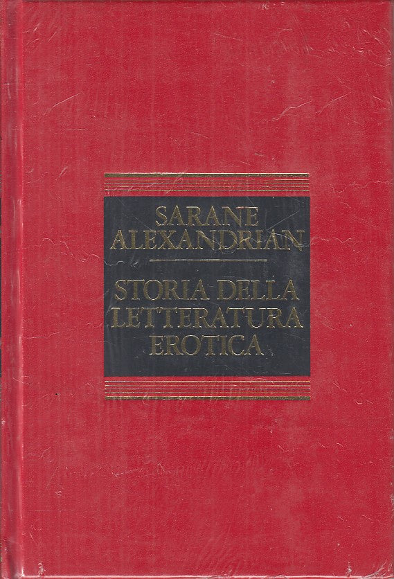LX- STORIA DELLA LETTERATURA EROTICA - ALEXANDRIAN - CDE --- 1991 - C - ZFS199