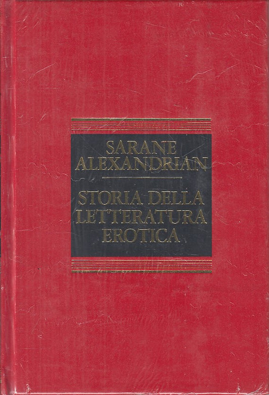 LX- STORIA DELLA LETTERATURA EROTICA - ALEXANDRIAN - CDE --- 1991 - C - ZFS199