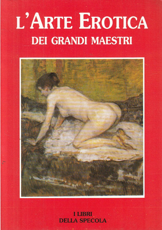 LX- L'ARTE EROTICA DEI GRANDI MAESTRI -- WEFAG SPECOLA --- 1992 - B - YFS397