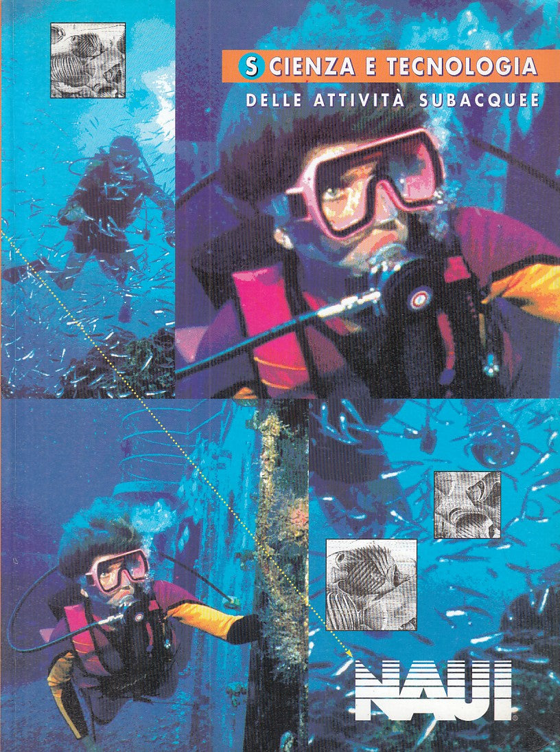 LZ- SCIENZA E TECNOLOGIA DELLE ATTIVITA' SUBACQUEE -- NAUI --- 1997 - B - YDS365