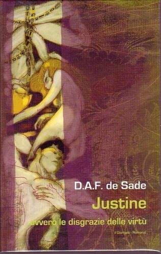 LX- JUSTINE LE DISGRAZIE DELLE VIRTU' - DE SADE - IL GIORNALE - 2004- CS- ZFS191