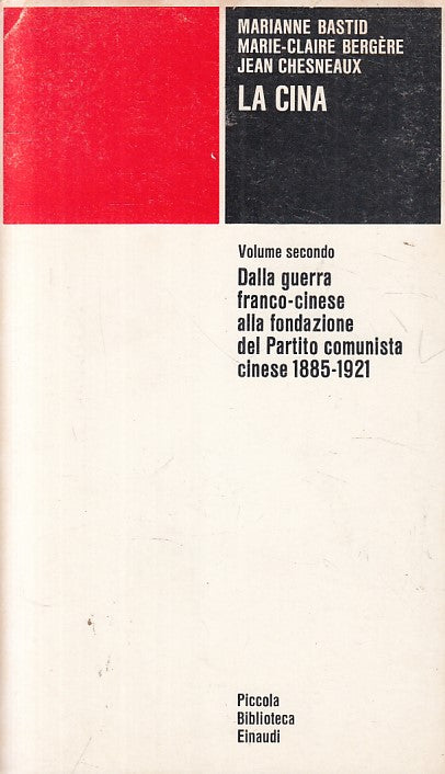 LS- LA CINA GUERRA FRANCO CINESE PARTITO COMUNISTA-- EINAUDI--- 1974- B - ZFS182