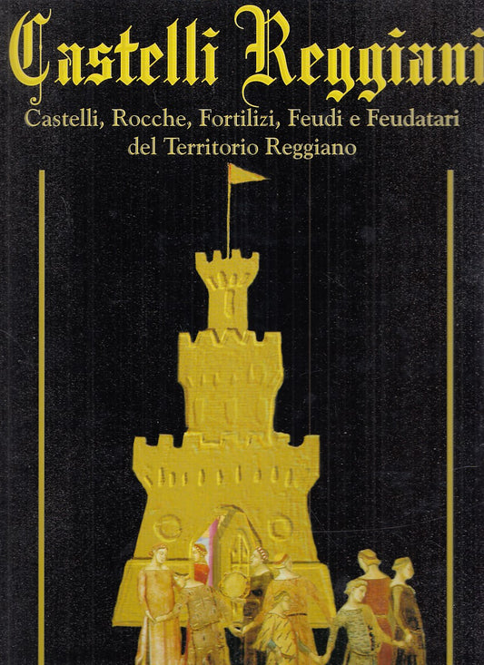 LS - CASTELLI REGGIANI - ELOISA FRANCESCHI - EDIZIONI CDL --- 1990 - CS - YFS744