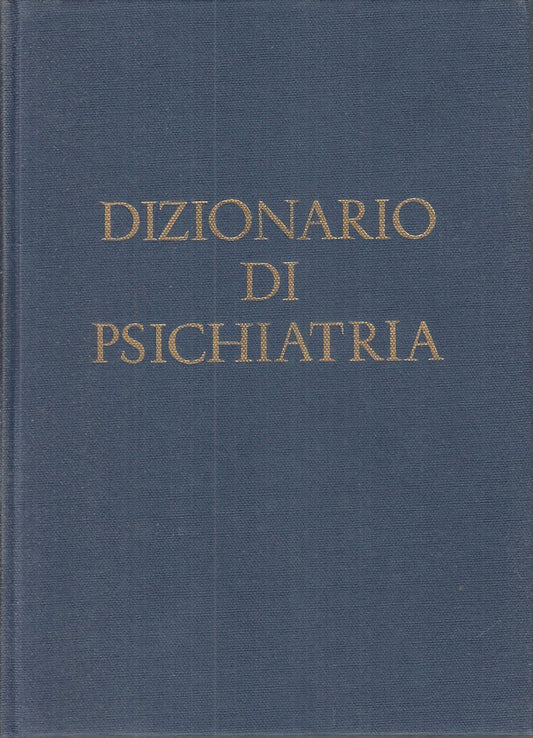 LQ - DIZIONARIO DI PSICHIATRIA - ANTOINE POROT - E.P./SAIE --- 1970 - C - YFS745