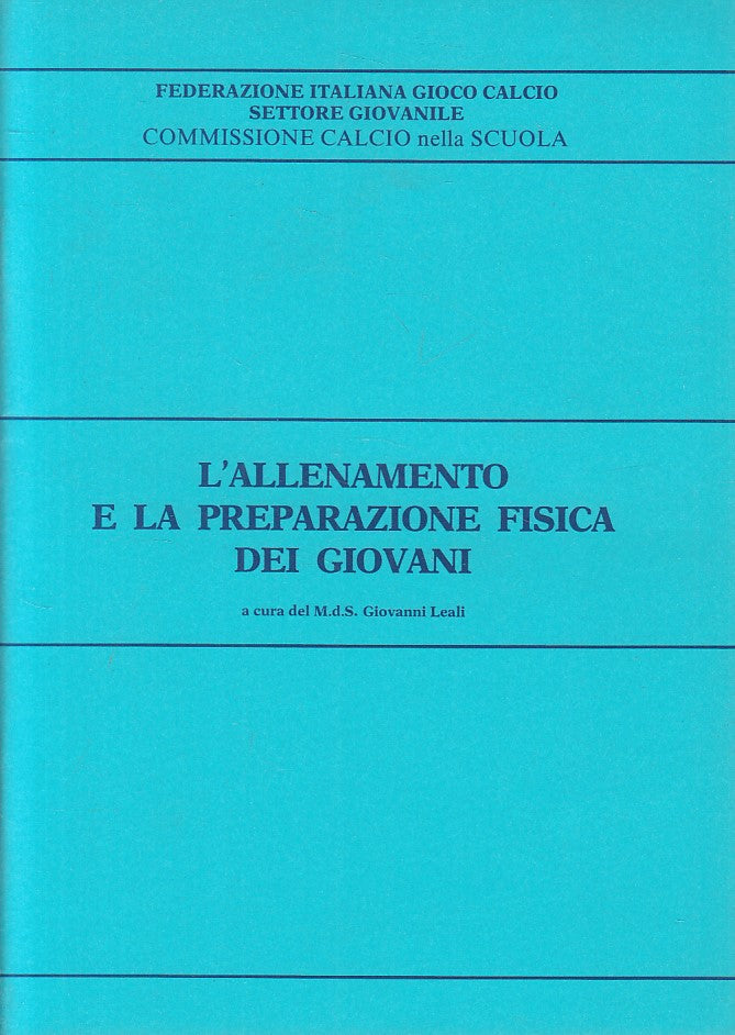 LC- ALLENAMENTO PREPARAZIONE FISICA GIOVANI-  LEALI - FIGC --- 1981 - S - ZFS176