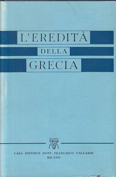 LS- L'EREDITA' DELLA GRECIA - LIVINGSTONE - VALLARDI --- 1953 - CS - ZFS109