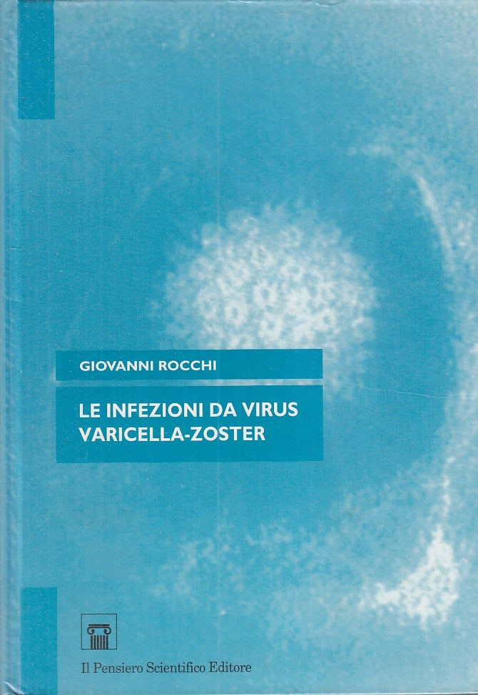 LQ - LE INFEZIONI DA VIRUS VARICELLA ZOSTER - ROCCHI ---- 1995 - C - ZFS657