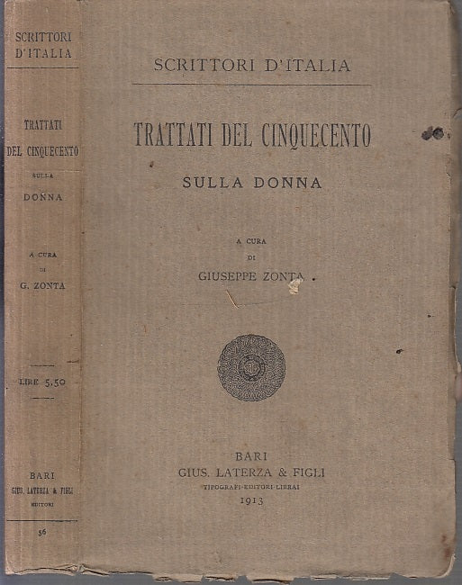 LS- TRATTATI DEL CINQUECENTO SULLA DONNA- ZONTA - LATERZA --- 1913 - B - XFS59