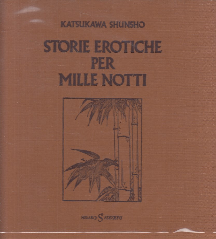 LX- STORIE EROTICHE PER MILLE NOTTI - SHUNSHO - SUGARCO --- 1979 - CS - YFS333