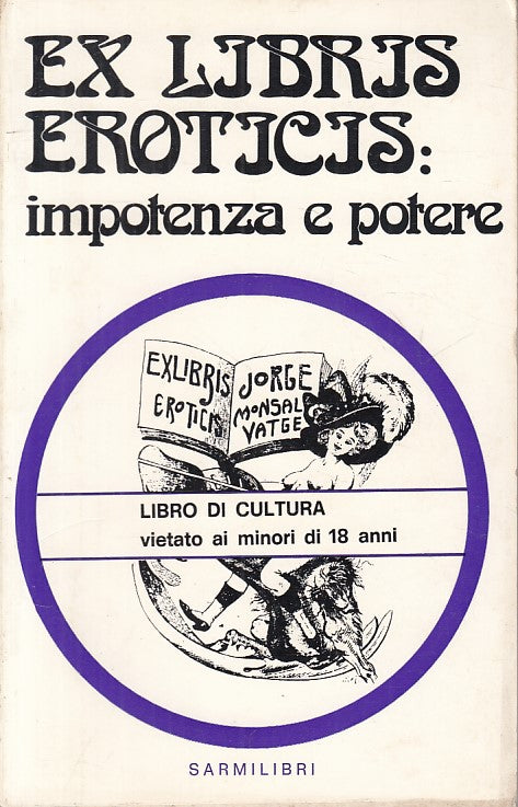 LX- EX LIBRIS EROTICIS IMPOTENZA E POTERE -- SARMILIBRI --- 1976 - B - YFS333