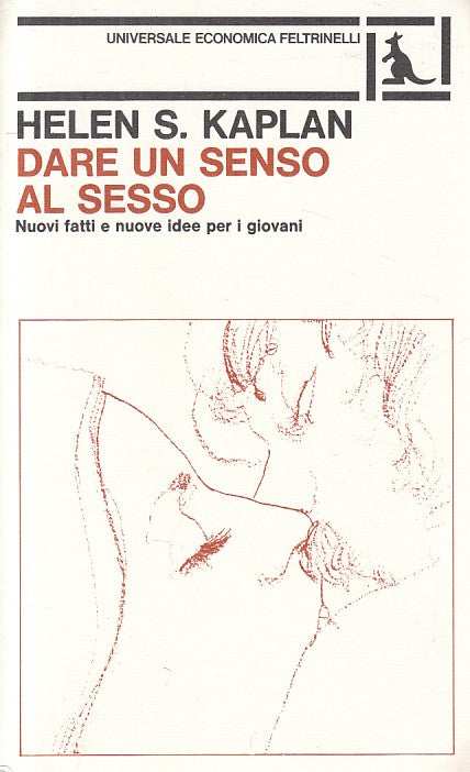 LX- DARE UN SENSO AL SESSO - KAPLAN - FELTRINELLI --- 1982 - B - YFS592