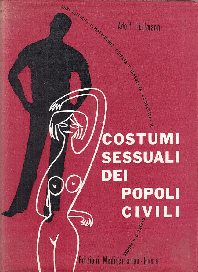 LX- COSTUMI SESSUALI POPOLI CIVILI- TULLMANN- MEDITERRANEE--- 1963 - CS - YFS499