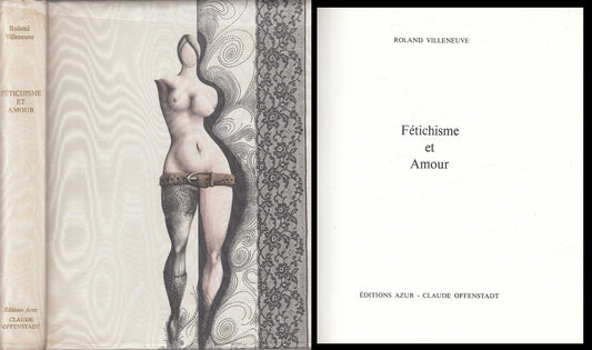 LX- FETICHISME ET AMOUR IN FRANCESE - VILLENEUVE - AZUR --- 1968 - CS - ZFS176