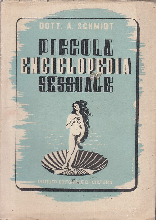 LZ- PICCOLA ENCICLOPEDIA SESSUALE- SCHMIDT- IST.ED.CULTURA --- 1930- BS - ZDS173