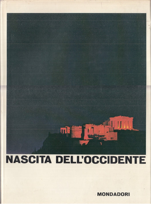 LS - NASCITA DELL'OCCIDENTE - MICHAEL GRANT - MONDADORI --- 1964 - CS - ZFS558