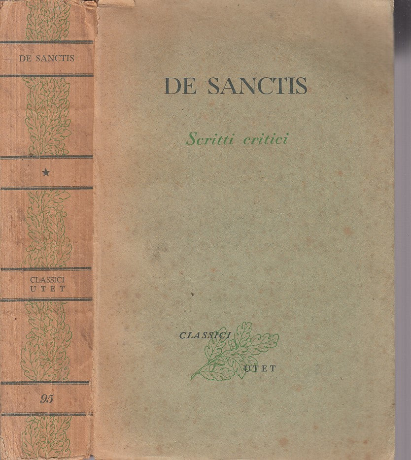 LS- SCRITTI CRITICI - FRANCESCO DE SANCTIS - UTET - CLASSICI-- 1949 - B - ZFS192