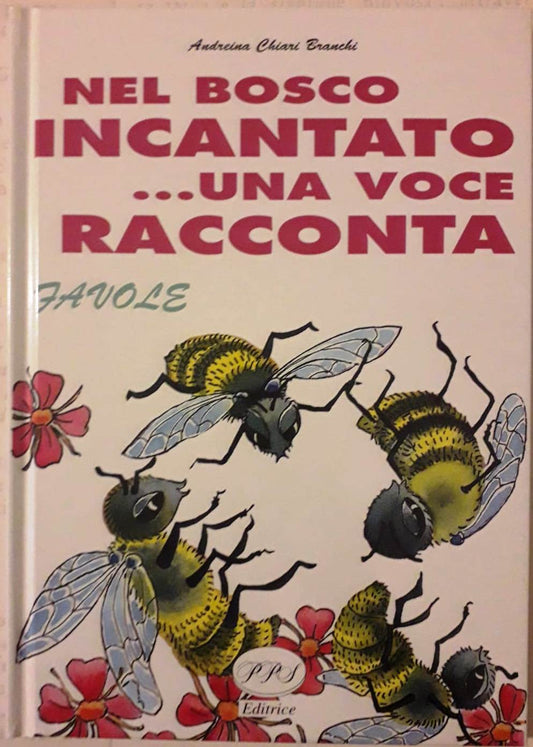 LB- NEL BOSCO INCANTATO UNA VOCE RACCONTA - CHIARI BRANCHI - PPS--- 1994- C- RGZ