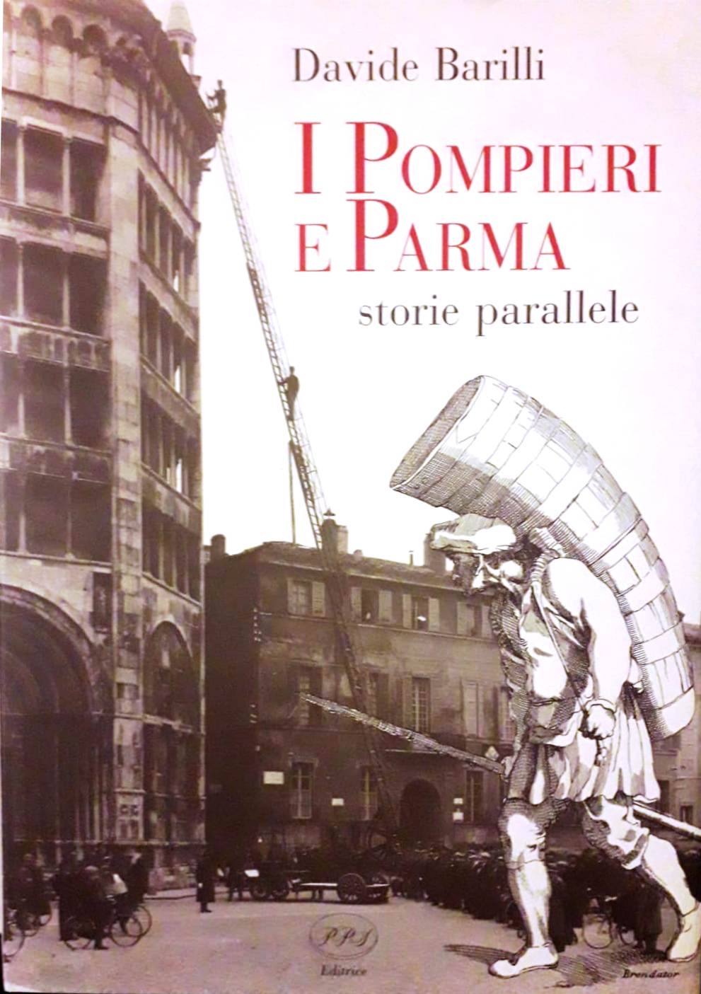 LS- I POMPIERI A PARMA STORIE PARALLELE - DAVIDE BARILLI - PPS --- 1992- CS- WPR