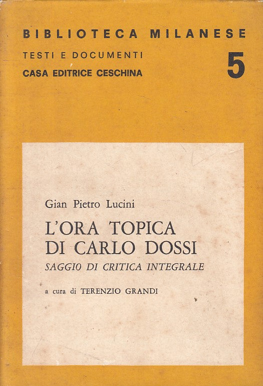 LS- L'ORA TOPICA DI CARLO DOSSI - LUCINI - CESCHINA --- 1973 - BS - ZFS192