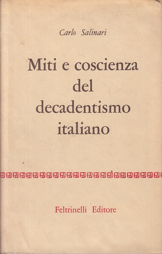 LS- MITI E COSCIENZA DECATENTISMO ITALIANO -- FELTRINELLI --- 1960 - CS - ZFS169