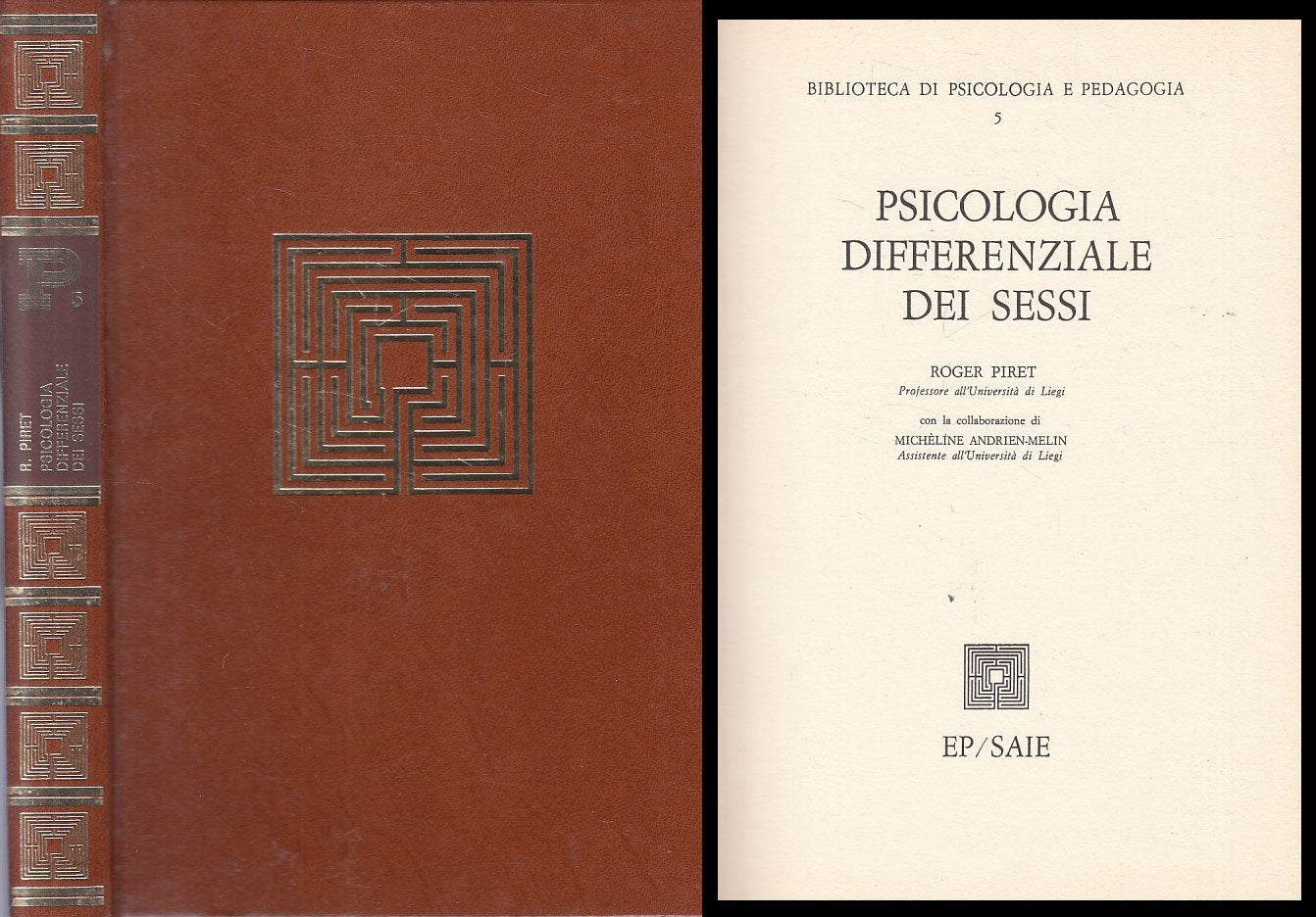 LS- PSICOLOGIA DIFFERENZIALE DEI SESSI - PIRET - EP SAIE --- 1973 - C - ZFS169