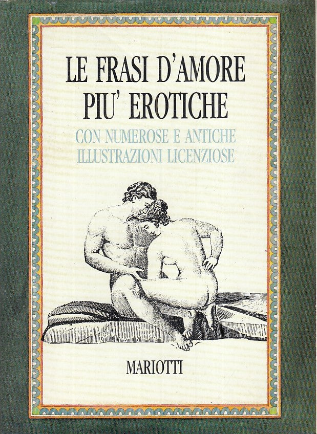 LX - LE FRASI D'AMORE PIU' EROTICHE - MARIOTTI - MARIOTTI --- 1991 - CS - ZFS198