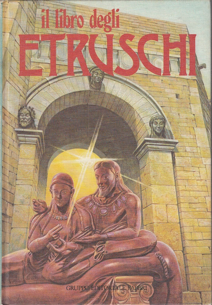 LS - IL LIBRO DEGLI ETRUSCHI -- FABBRI --- 1983 - C - YFS773