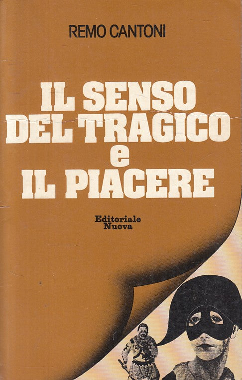 LS- IL SENSO DEL TRAGICO E PIACERE - CANTONI - ED. NUOVA --- 1978 - B - YFS431