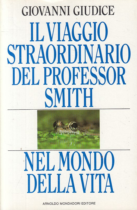 LZ- VIAGGIO STRAORDINARIO PROF SMITH MONDO VITA-- MONDADORI --- 1986 - B - ZFS68