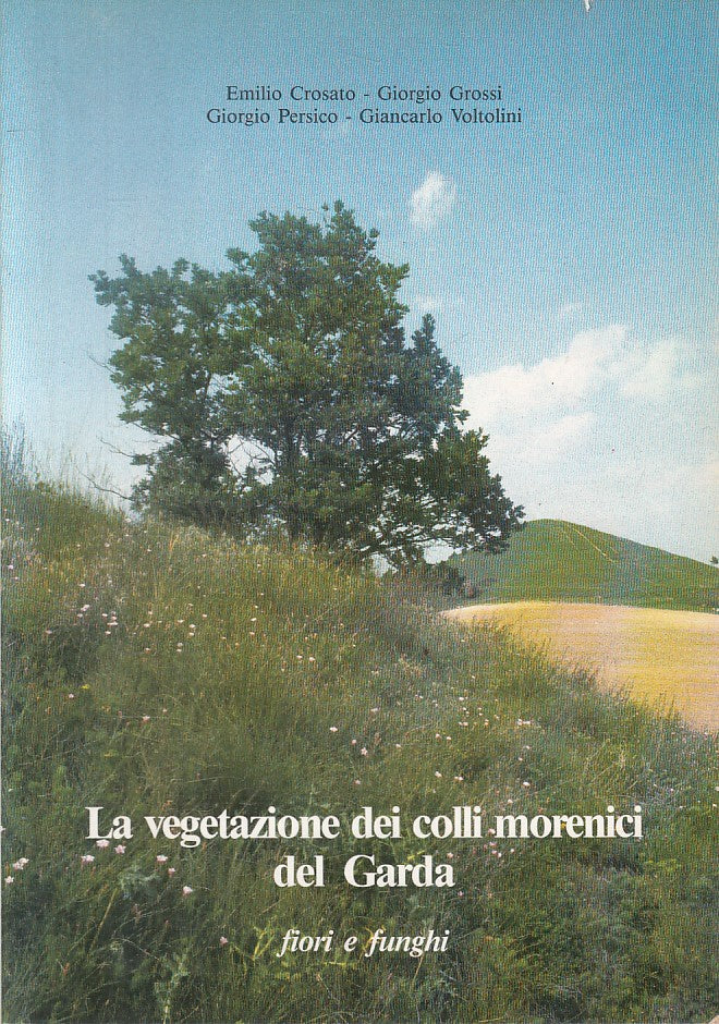 LZ- VEGETAZIONE COLLI MORENICI GARDA FIORI FUNGHI-- MANTOVA--- 1986 - B - ZFS268