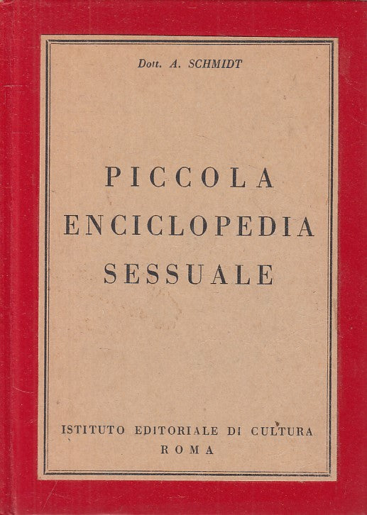 LX- PICCOLA ENCICLOPEDIA SESSUALE - SCHMIDT - ROMA --- 1930 - C - YFS207