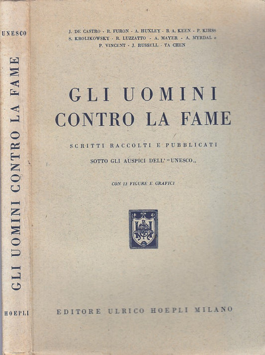 LS- GLI UOMINI CONTRO LA FAME - AA.VV. - HOEPLI --- 1951 - B - YFS207