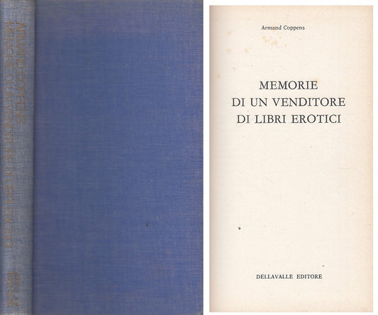 LX- MEMORIE DI UN VENDITORE DI LIBRI EROTICI -- DELLAVALLE --- 1969 - C - ZFS119