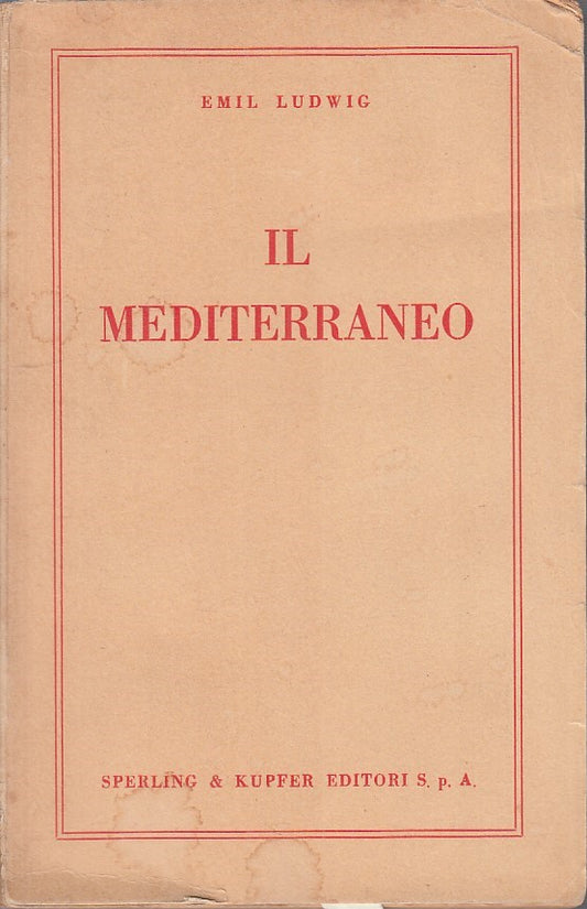 LS - IL MEDITERRANEO - EMIL LUDWIG - SPERLING & KUPFER --- 1950 - B - ZFS64