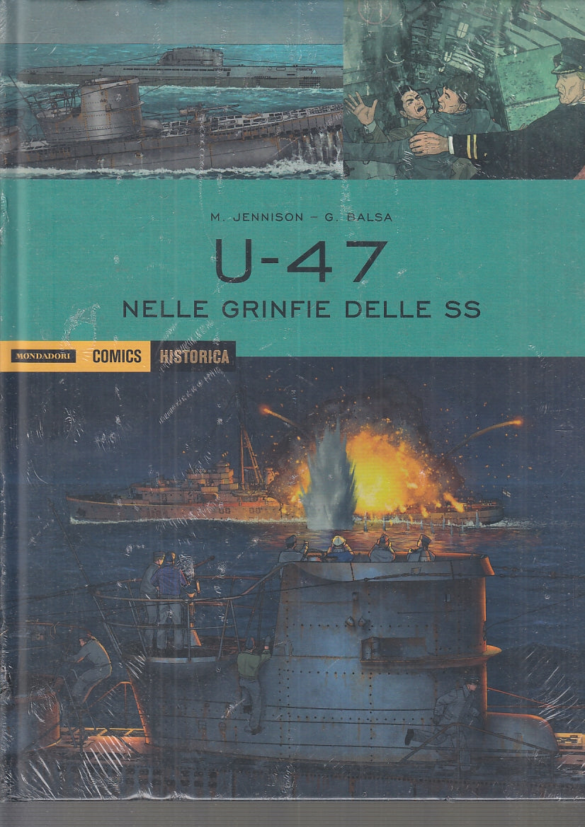 FV- HISTORICA 96 U-47 NELLE GRINFIE DELLE SS - MONDADORI COMICS - 2020 - C - TBX