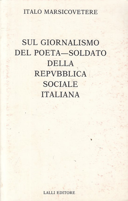 LS- GIORNALISMO POETA SOLDATO REPUBBLICA ITALIANA -- LALLI --- 1987 - B - ZFS38