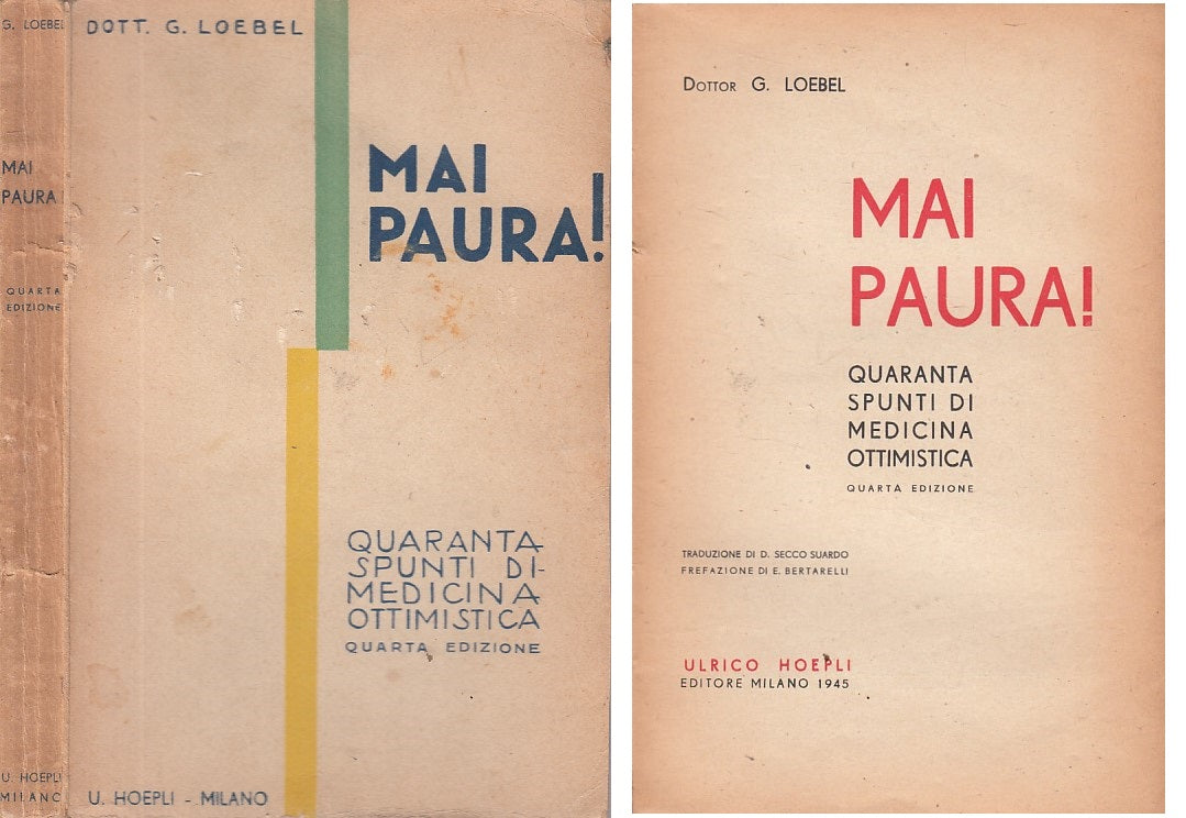 LS- MAI PARUA! QUARANTA SPUNTI MEDICINA OTTIMISTICA-- HOEPLI--- 1945 - B - ZFS39