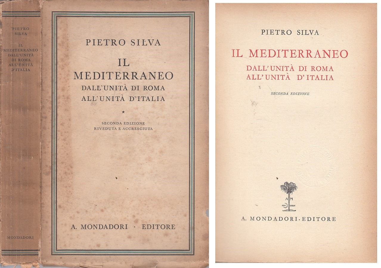 LS- IL MEDITERRANEO DALL'UNITA' DI ROMA - SILVA- MONDADORI --- 1933 - B - YFS496