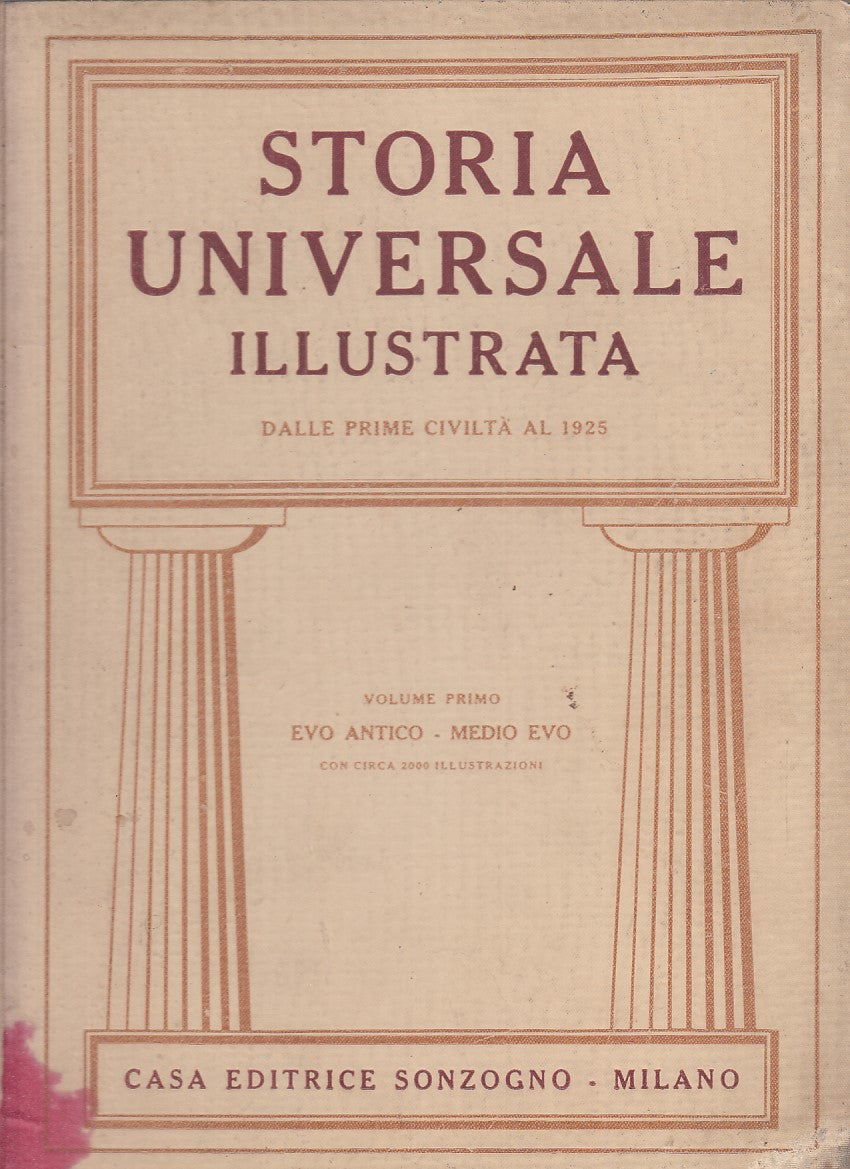 LS- STORIA UNIVERSALE ILLUSTRATA VOL I- DECIO CINTI- SONZOGNO--- 1927- C- YFS799