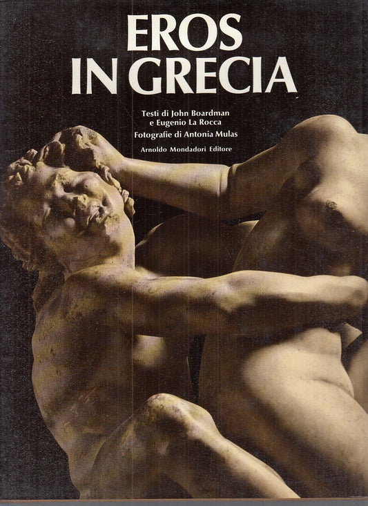 LX- EROS IN GRECIA - EROS IN GRECIA - MONDADORI --- 1975 - CS - YFS802