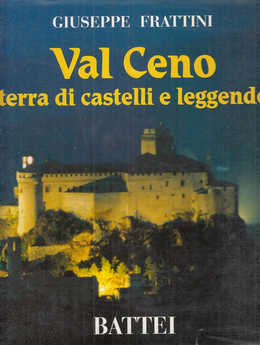 LZ- VAL CENO TERRA DI CASTELLI E LEGGENDE - FRATTINI - BATTEI --- 1999- CS - WPR